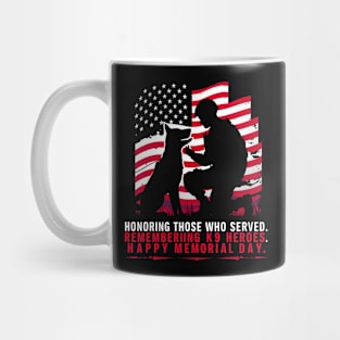 Honoring those who served . Remembering k9 Heroes Happy Memorial day | Veteran lover gifts Mug